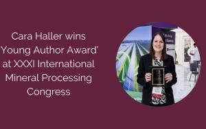 Cara Haller wins Young Author Award at XXXI International Mineral Processing Congress