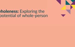 Wholeness, head-heart-hand integration and different ways of knowing