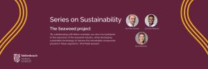Series on Sustainability -The Seaweed project