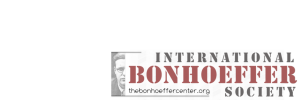 International Bonhoeffer Society raises voice in resistance to discrimination and aggressive nationalism
