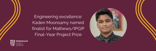 Engineering University Engineering excellence: Kaden Moonsamy named finalist for Mathews/IPGIP ...